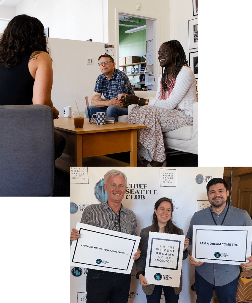 Collage of two images. The first shows three Pyramid staff members having a conversation in the office over coffee. The second shows three Pyramid staff members holding signs in front of a Chief Seattle Club banner.